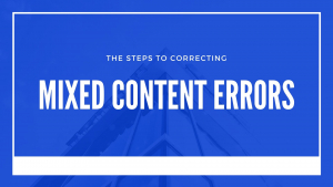 the steps to correcting mixed content errors